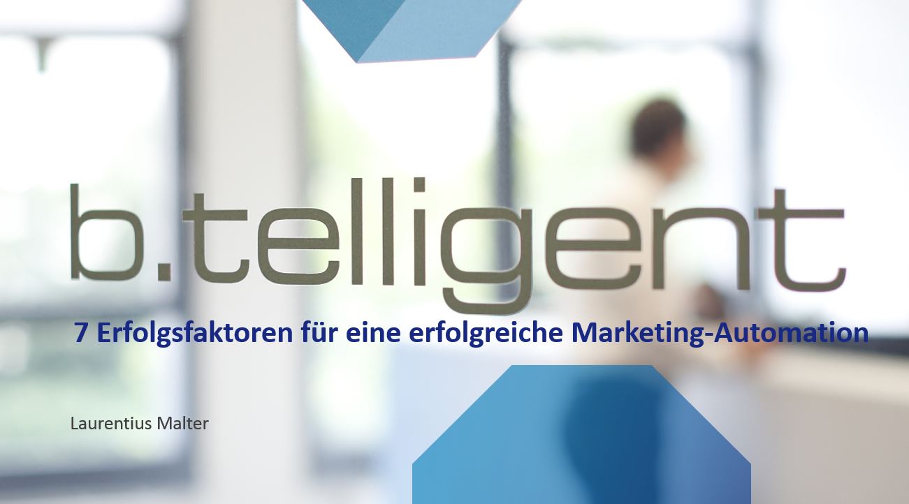 7 Erfolgfaktoren für eine erfolgreiche Marketing-Automation